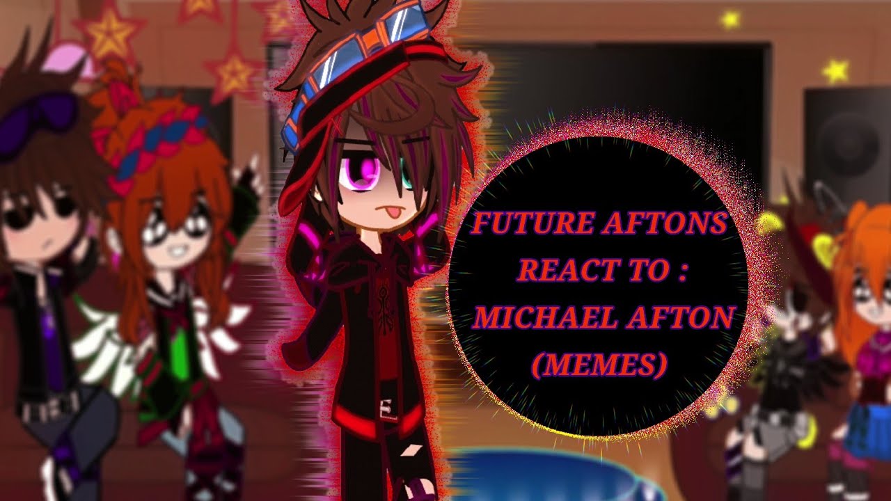 || FUTURE AFTONS REACT TO MICHAEL || || 2K SPECIAL || || PART 1/2 ||