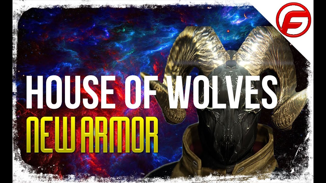 House of Wolves NEW ARMOR, Weapons and Gear EXOTIC 