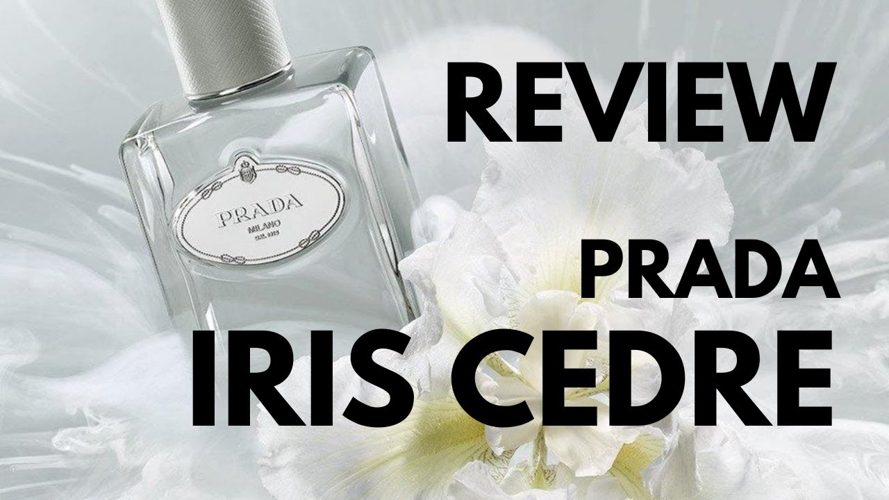 Prada L'Infusion d'Iris Cedre REVIEW | The Nostril
