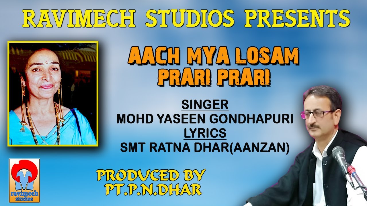 AACH MYA LOSAM PRARI PRARI SINGER MOHD YASEEN GONDPURI LYRICS RATNA DHAR  FROM RAVIMECH STUDIOS