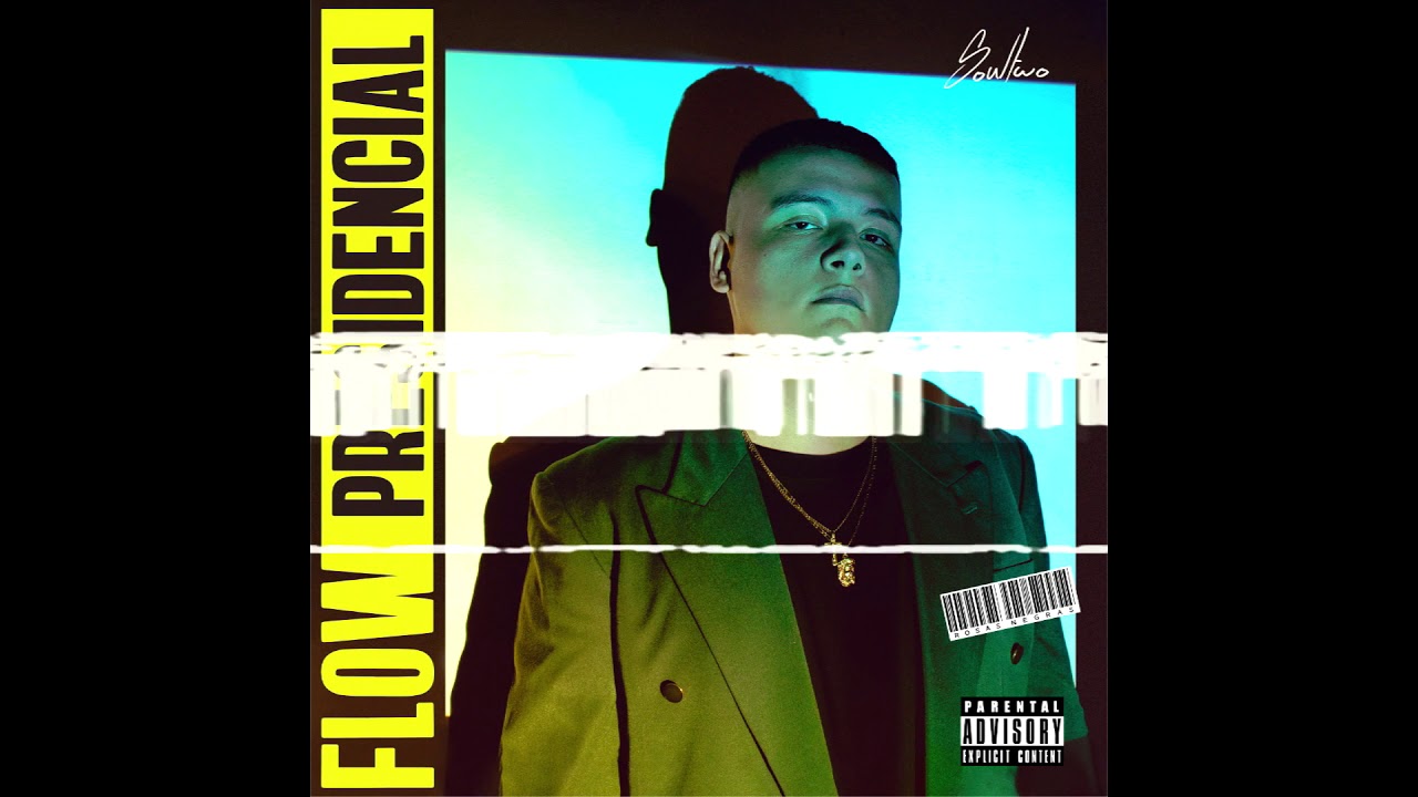 Soultwo - Flow Presidencial (Álbum Completo)