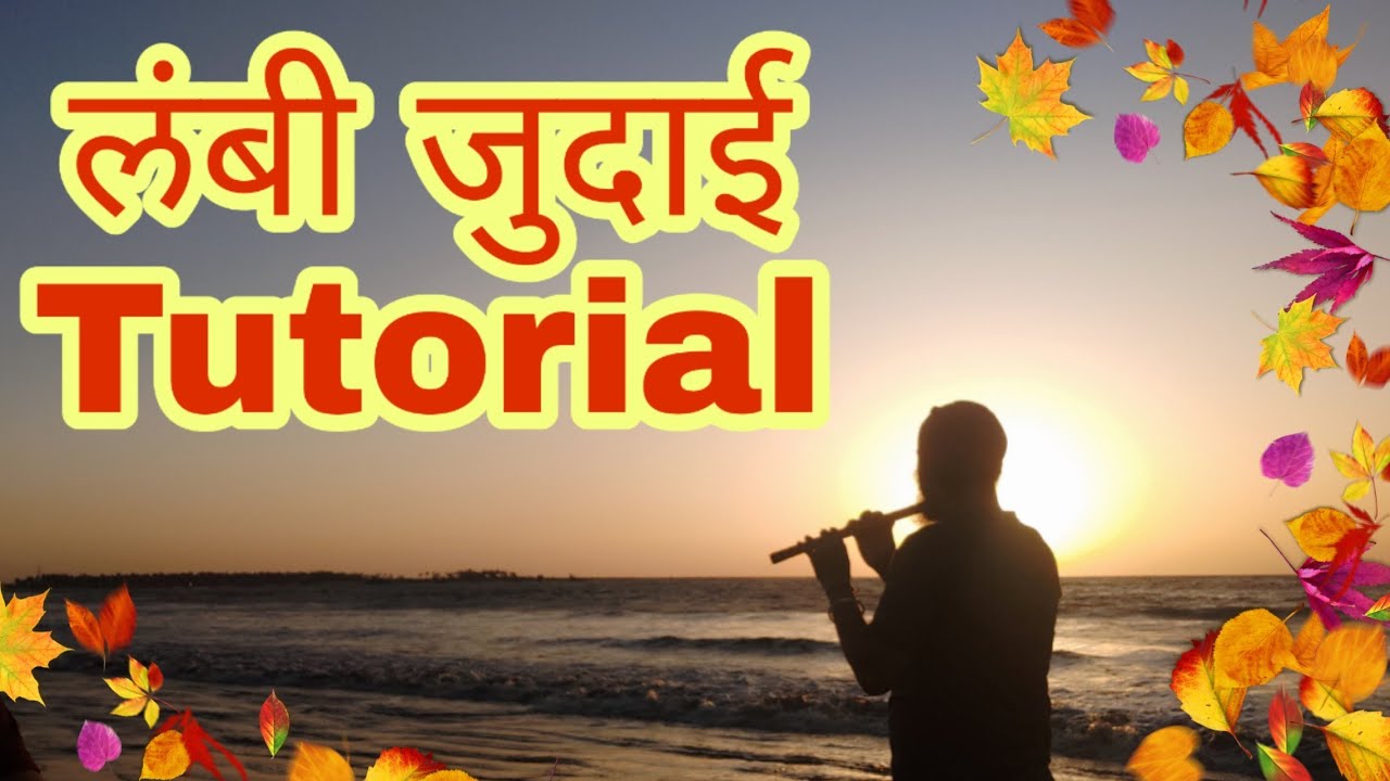 Lambhi Judai Flutorial By SantAkshat