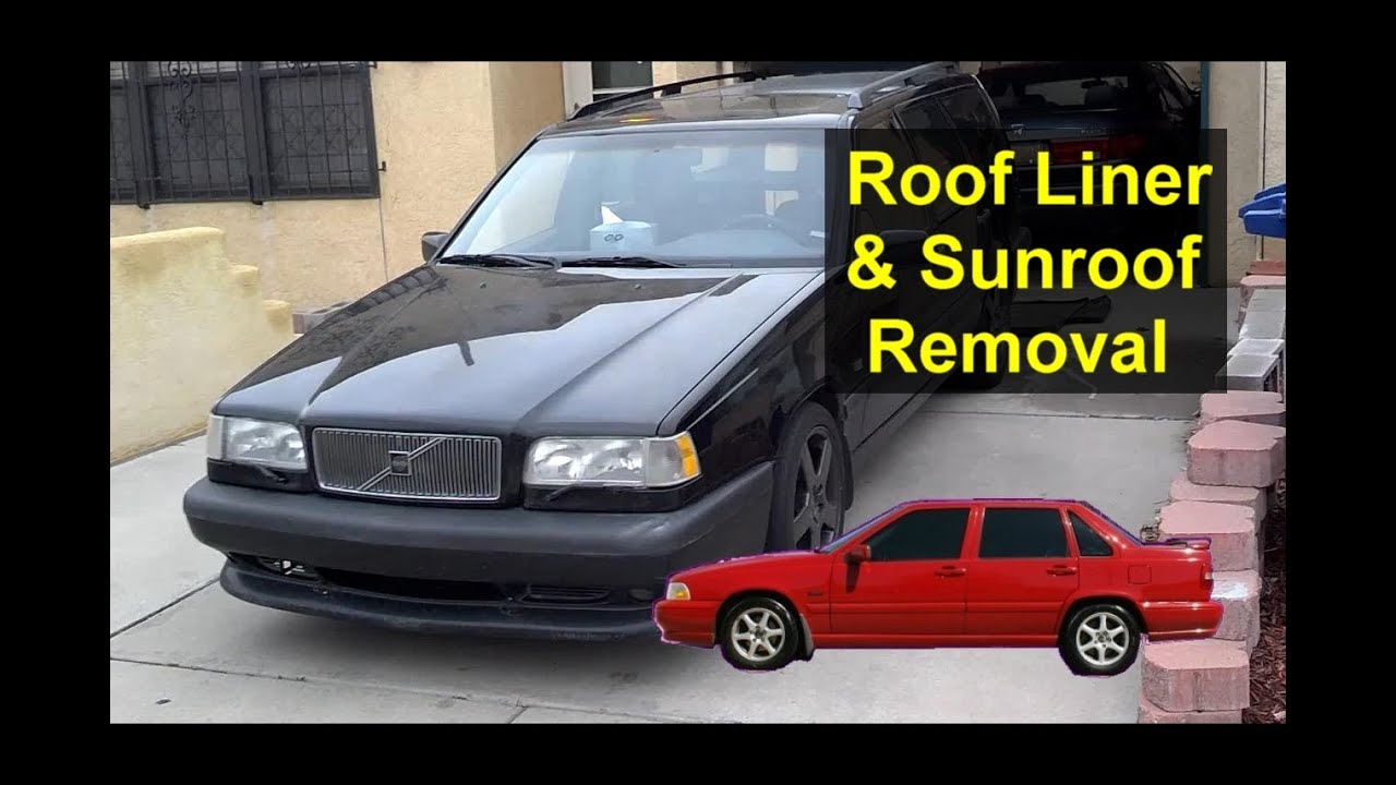 Roof head ceiling liner and sunroof removal, how to remove the headliner Volvo and other cars - VOTD