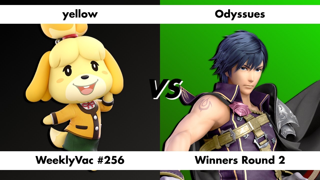 WeeklyVac #256: Yellow vs Odysseus (Isabelle vs Chrom) - Winners R2