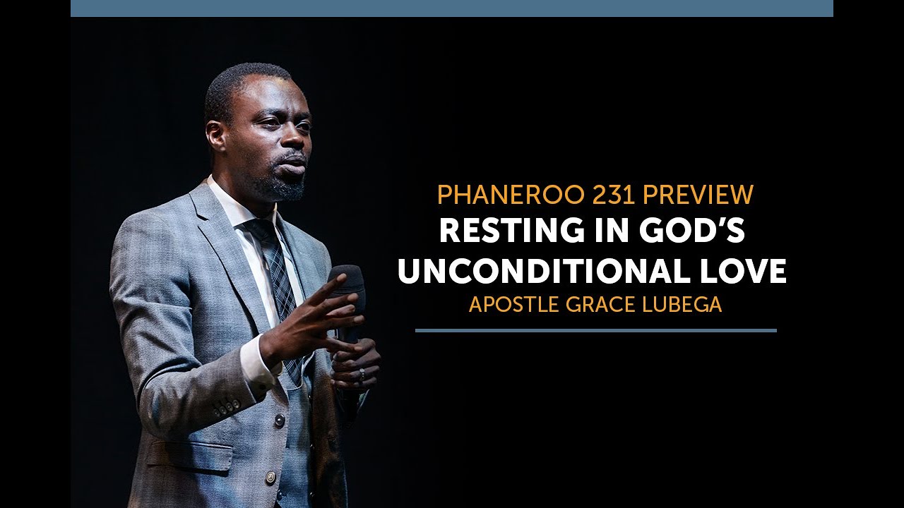 Resting In God's Unconditional Love | Sermon Preview | Apostle Grace Lubega