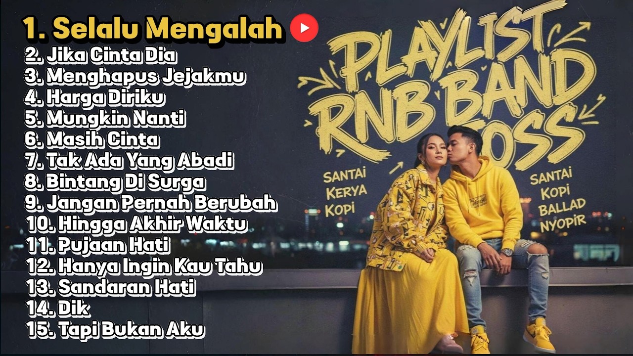 PLAYLIST RNB BAND JOSS - Santai Kerja Kopi Ballad Nyopir (Selalu Mengalah)
