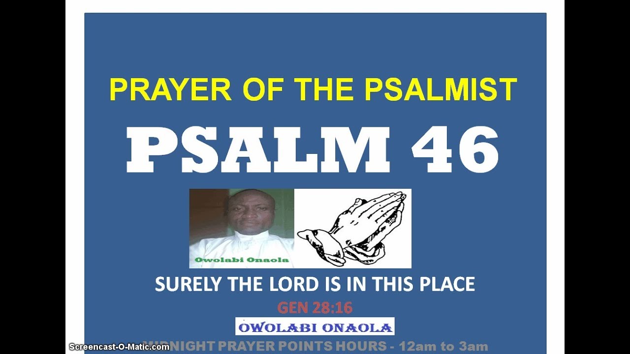 Prayer of the Psalmist - PSALM 46 - Owolabi Onaola