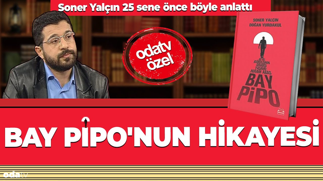 Soner Yalçın 25 sene önce böyle anlattı l Bay Pipo'nun Hikayesi
