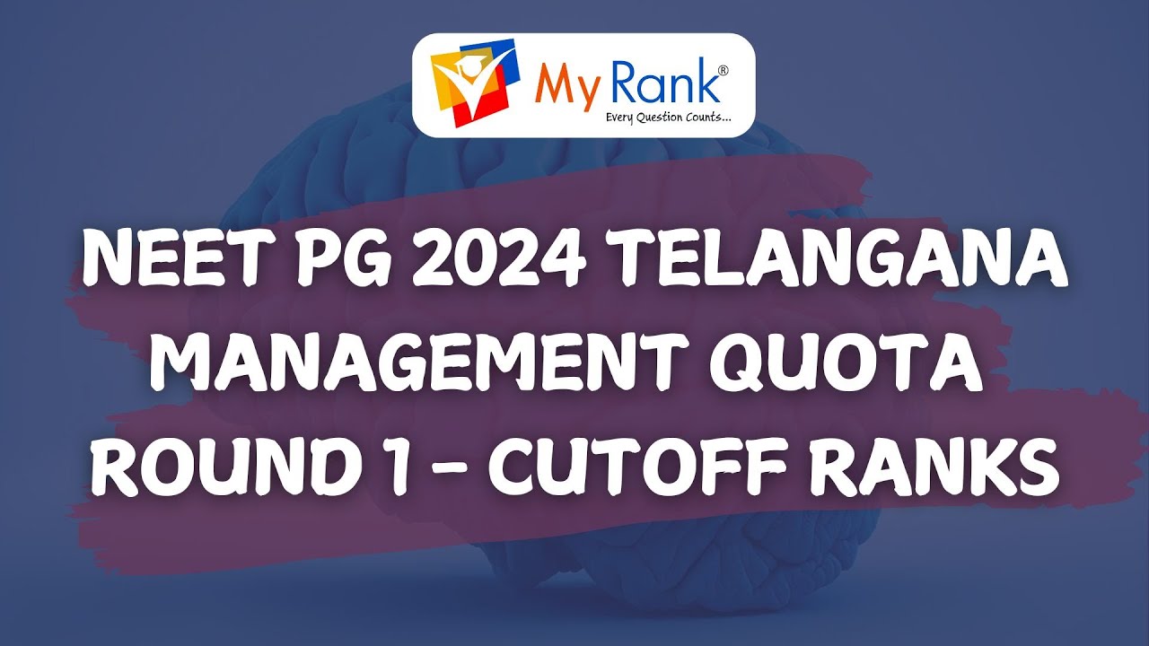 NEET PG 2024 Telangana: Management Quota Round 1 - Cutoff Ranks | MyRank