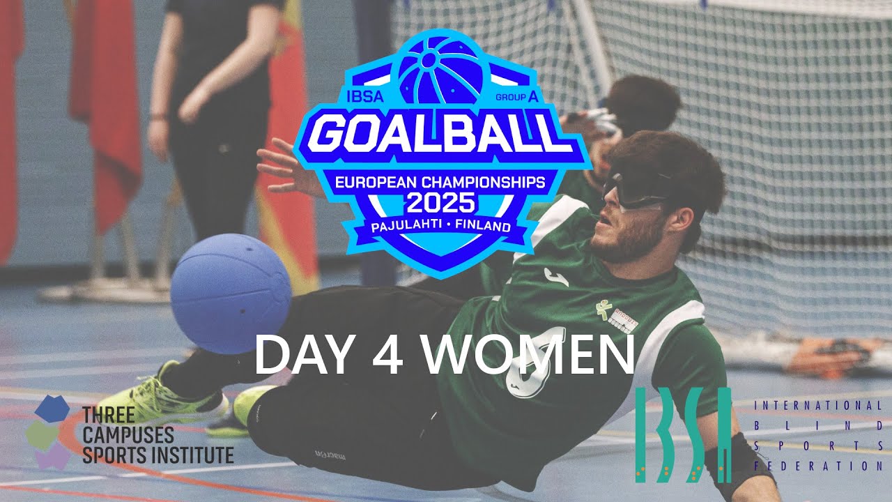 Day 4 | Women | IBSA Goalball European Championships 2025 | Pajulahti, Finland