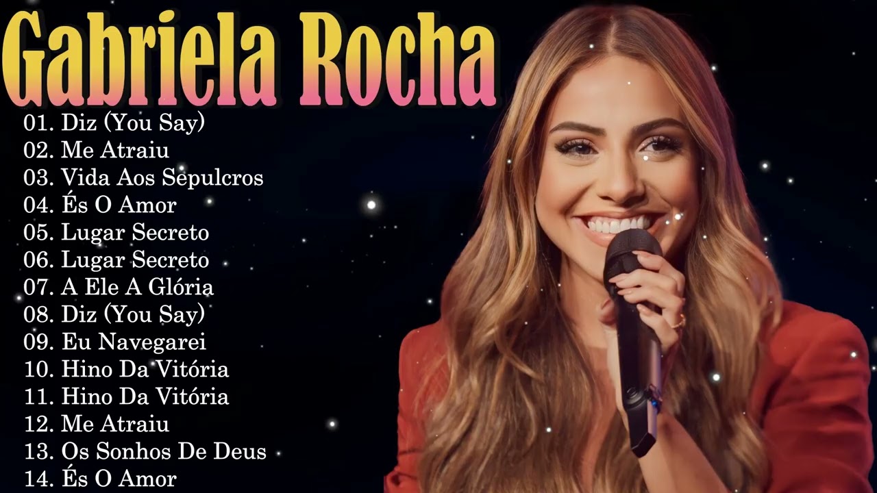 Louvores Cristãos Emocionantes Para Fortalecer a Vida Espiritual 2026 – Gabriela Rocha