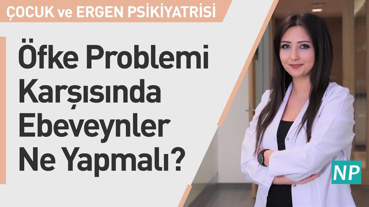 Öfke Problemi Karşısında Ebeveynler Ne Yapmalı?