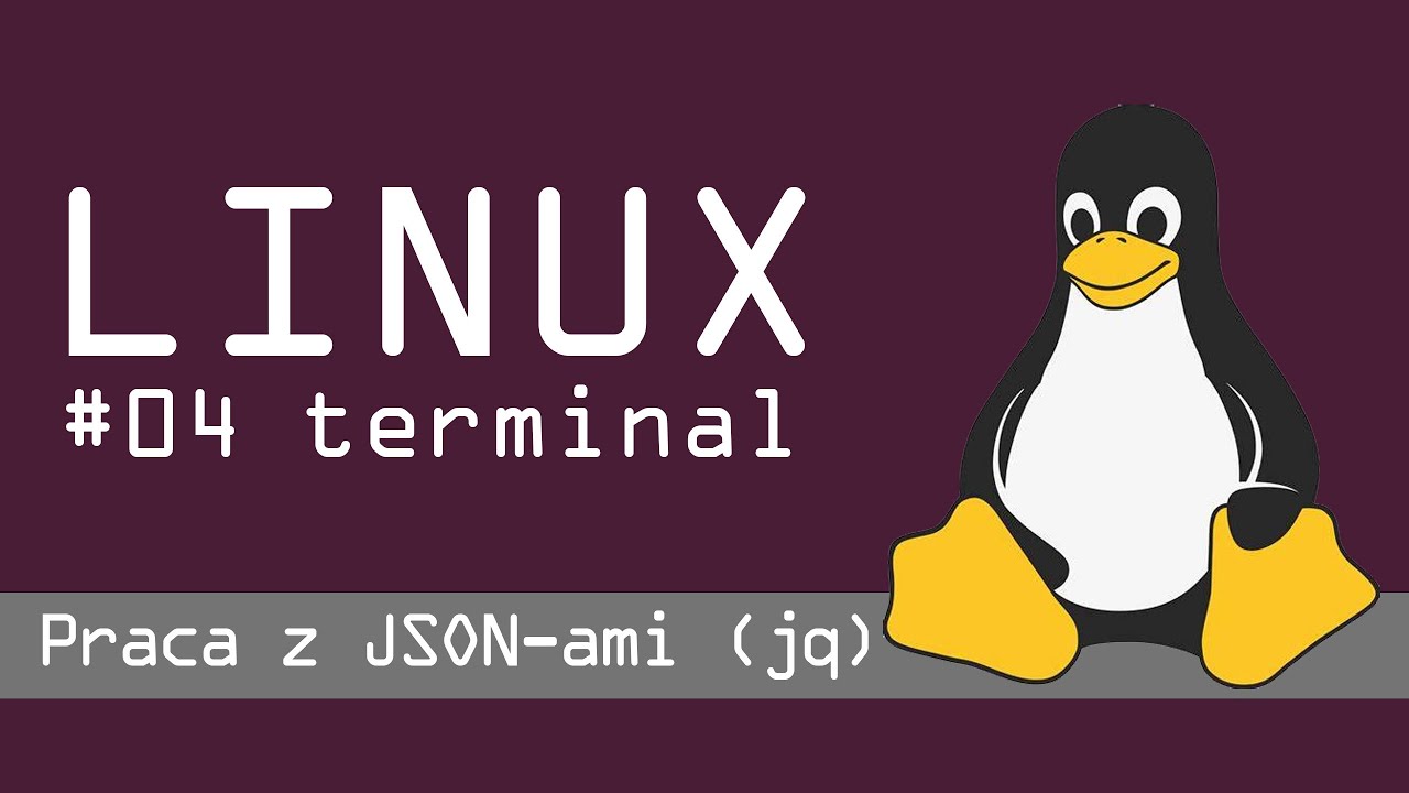 Linux #4 - Podstawy pracy w terminalu - Jak efektywnie przetwarzać JSON z jq