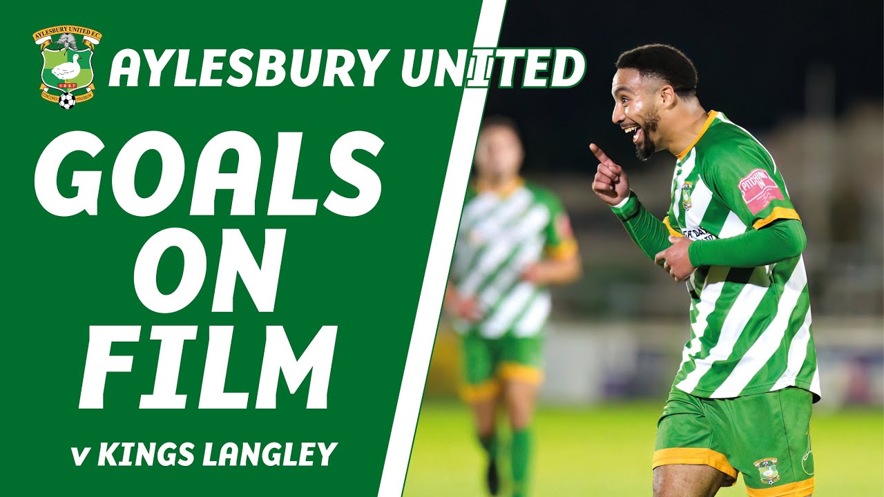 GOALS ON FILM | Aylesbury United 2-0 Kings Langley | French and Kassim dethrone the Kings