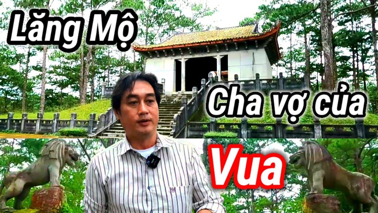 Lăng mộ cha vợ của Vua Bảo Đại/Nam Phương Hoàng Hậu