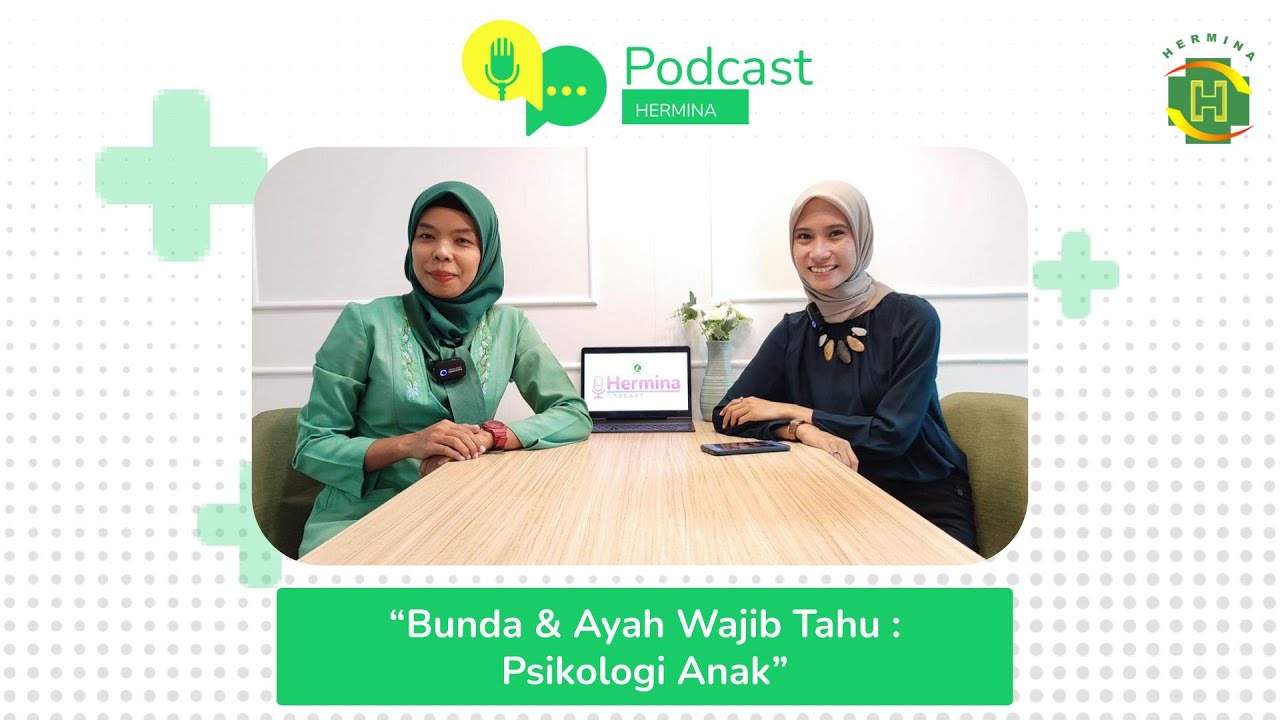 Bunda & Ayah Wajib Tahu : Psikologi Anak