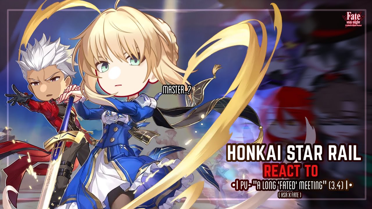 🏹✨ Реакция Honkai Star Rail на совместный PV HSR x Fate[UBW] — «Долгая „судьбоносная“ встреча» ||...