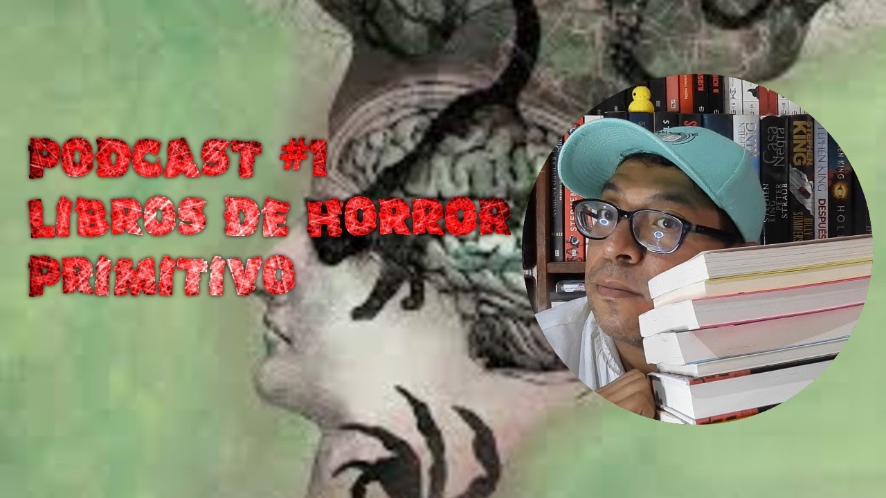 PODCAST #1: LIBROS DE TERROR PRIMITIVO