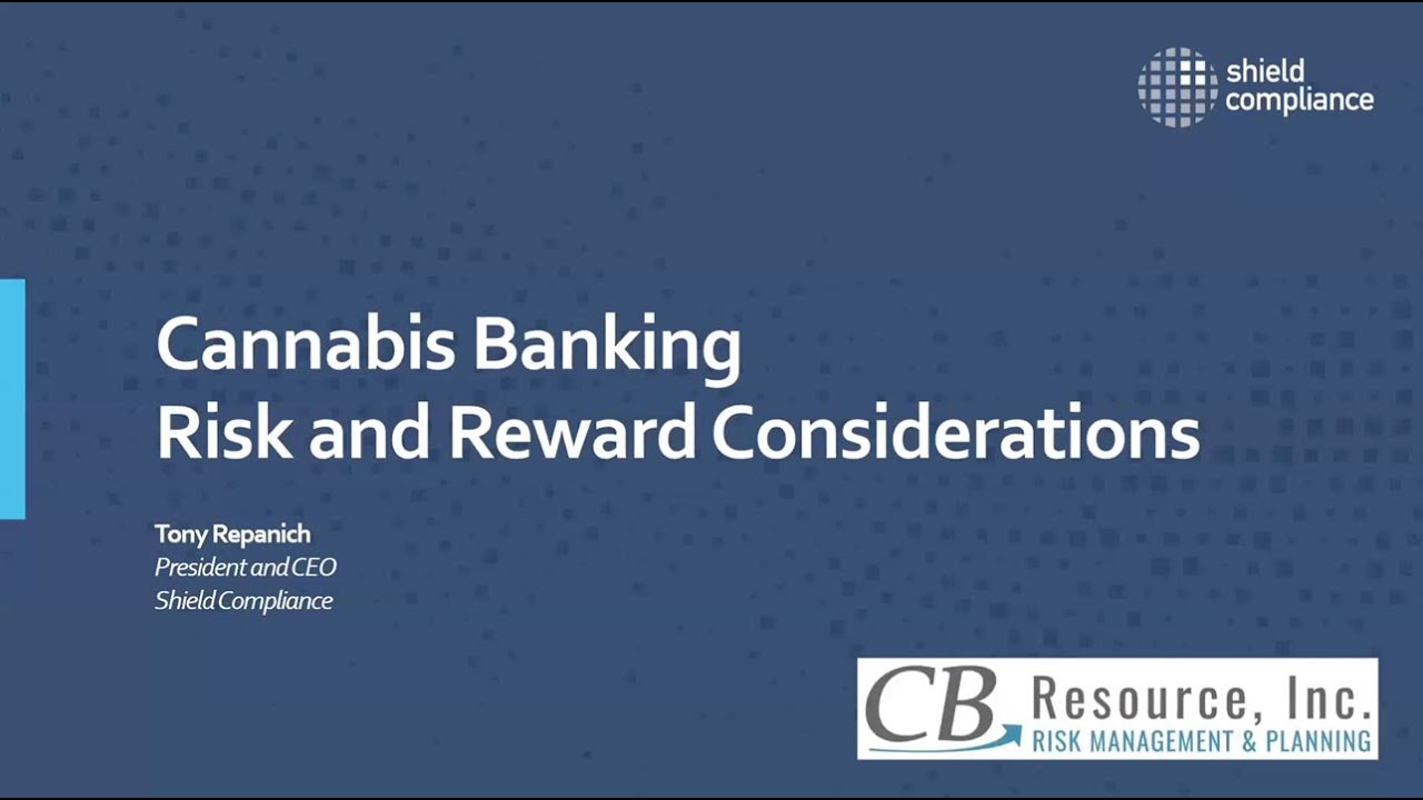 Cannabis Banking Risk and Reward Considerations