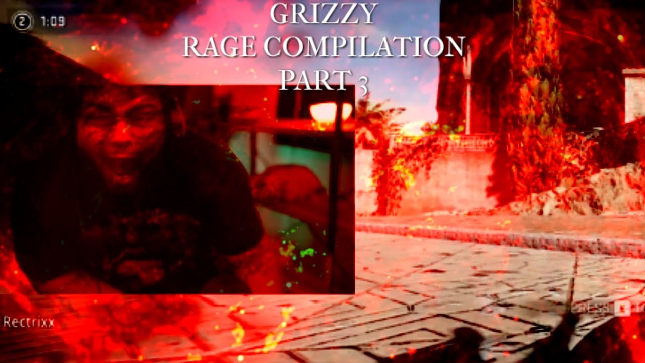 Grizzy Rage Compilation Part 3
