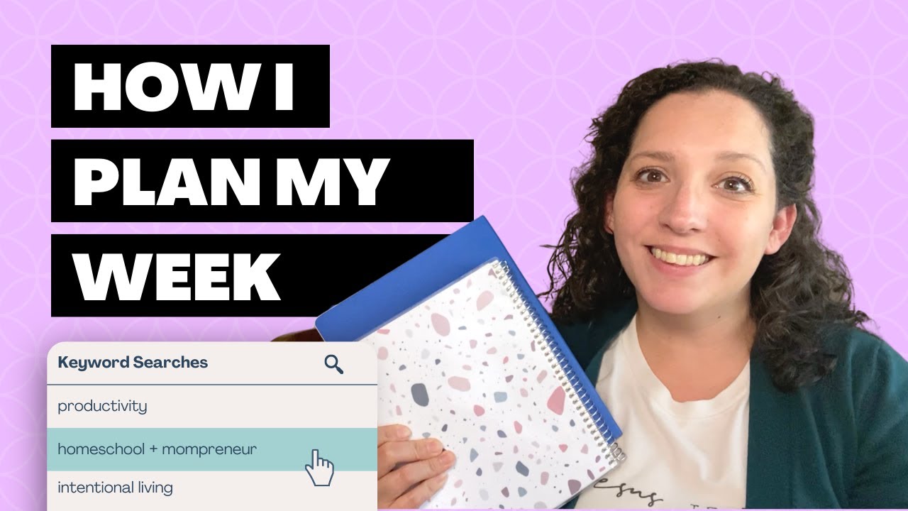 How I Plan Out My Week | Productivity for Mompreneur Managing Multiple Projects