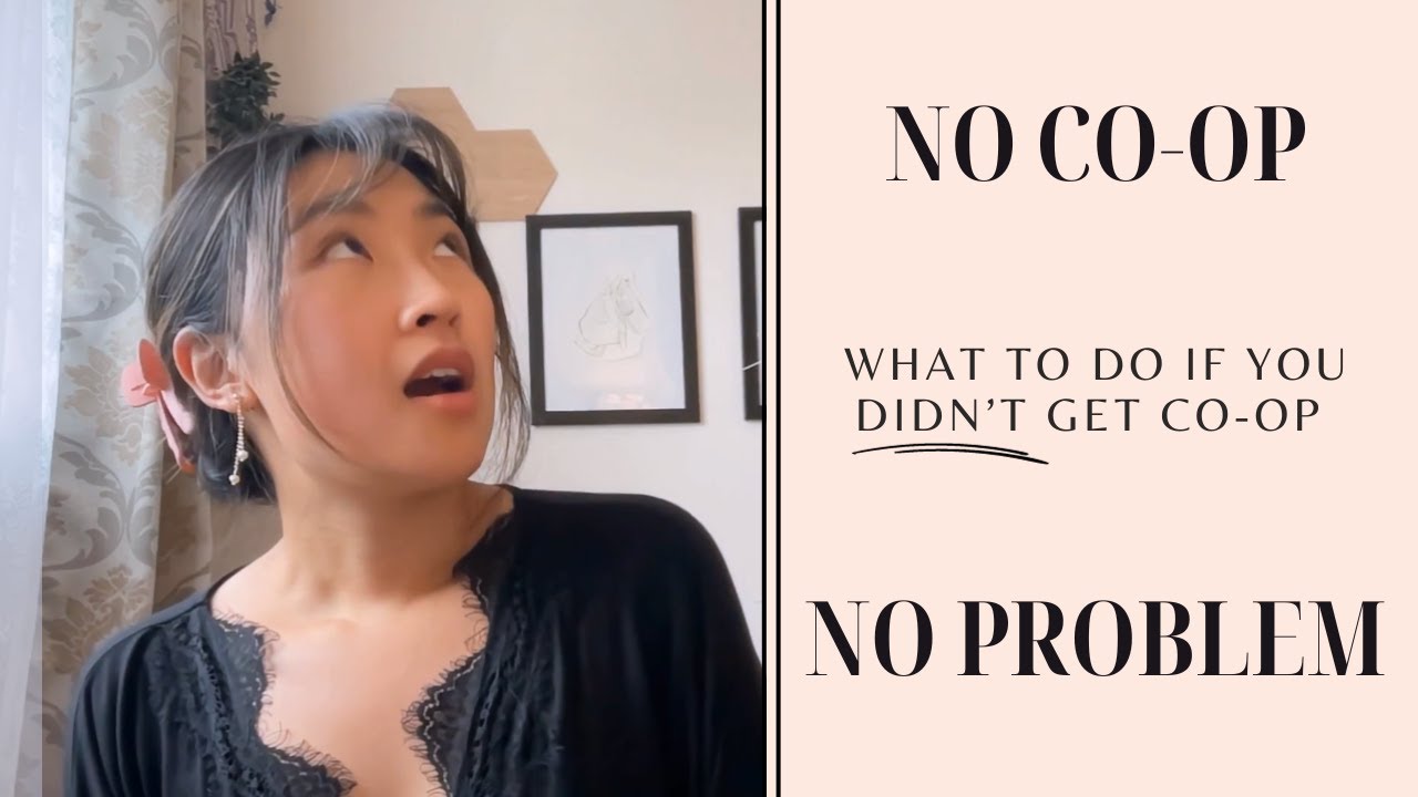 What To Do If You Didn't Get Co-Op | Why I Left My Co-op Program | How to Thrive in Corporate Pt. 2