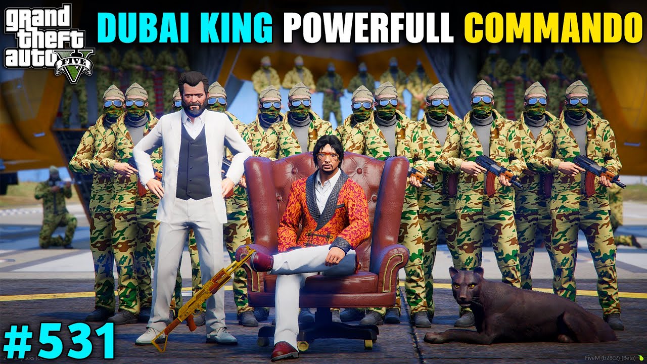 DUBAI KING POWERFULL COMMANDO| GTA V GAMEPLAY | #531 GTA 5