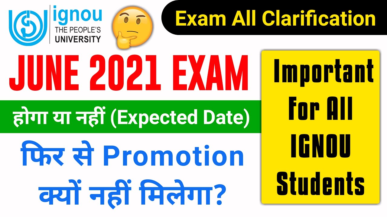 Will there be June 2021 exam or not & Expected Date | Why won't we get promotion again?| IGNOU Ex...