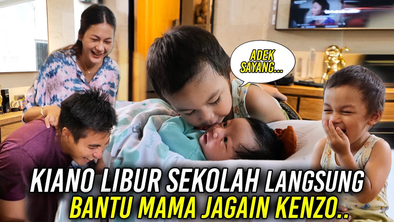 KIANO LIBUR SEKOLAH, BANTUIN MAMAH JAGAIN KENZO ..