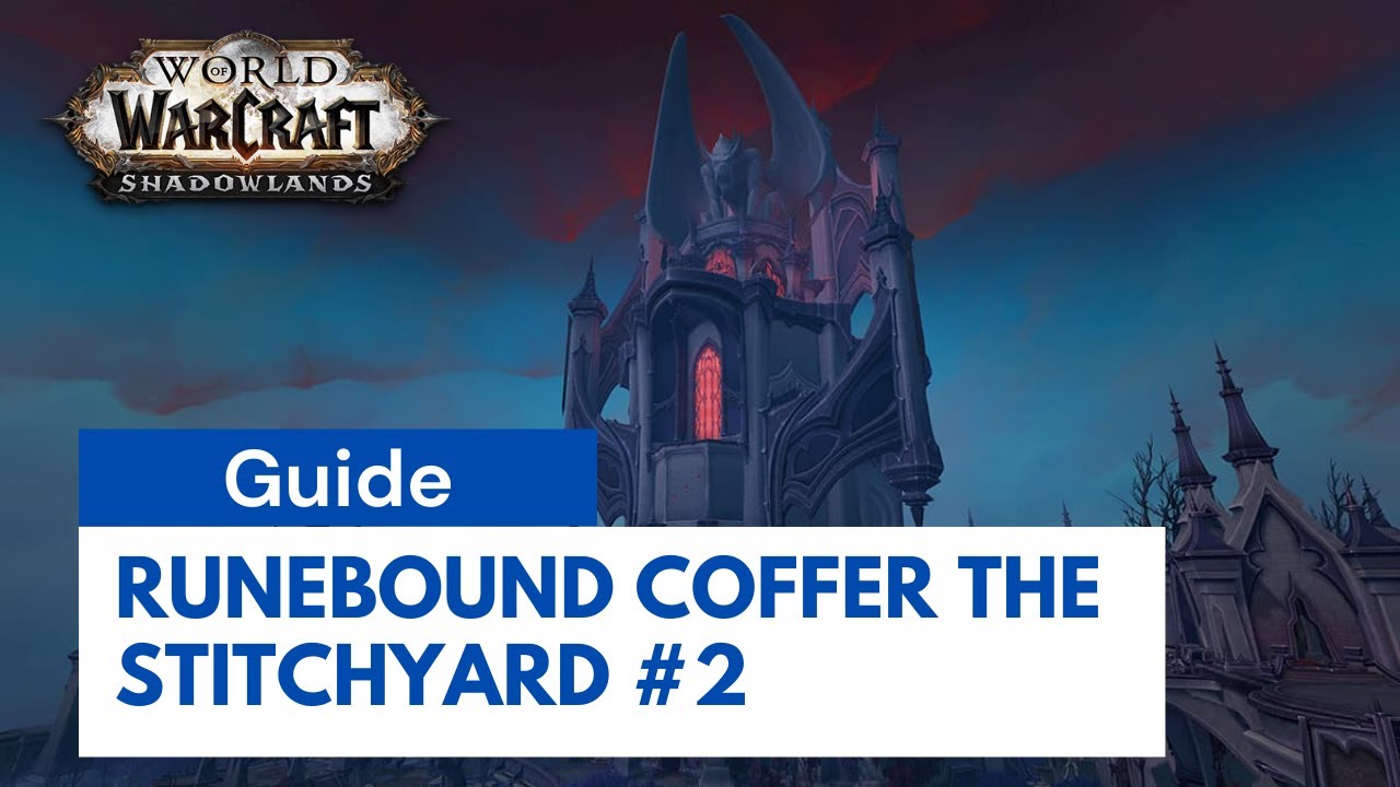 WoW - Runebound Coffer The Stitchyard #2