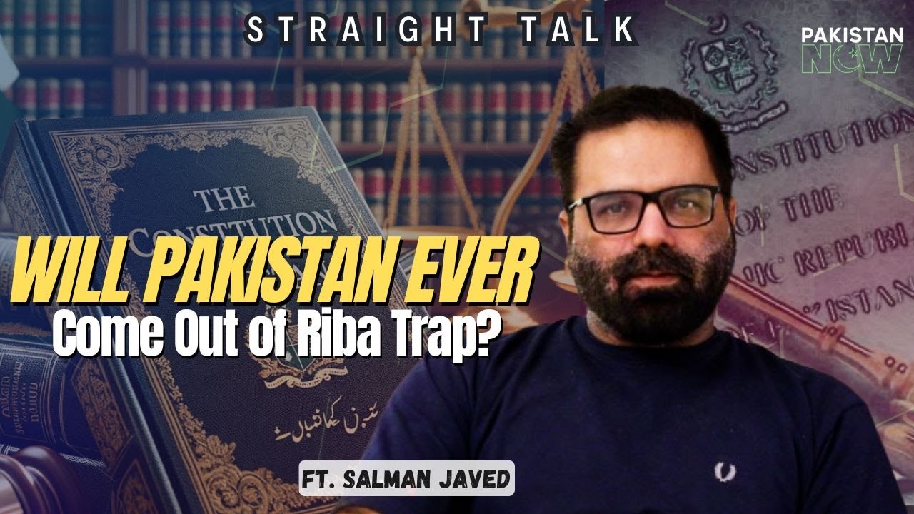 Constitution Amendment and Issue of Riba | Ft Salman Javed