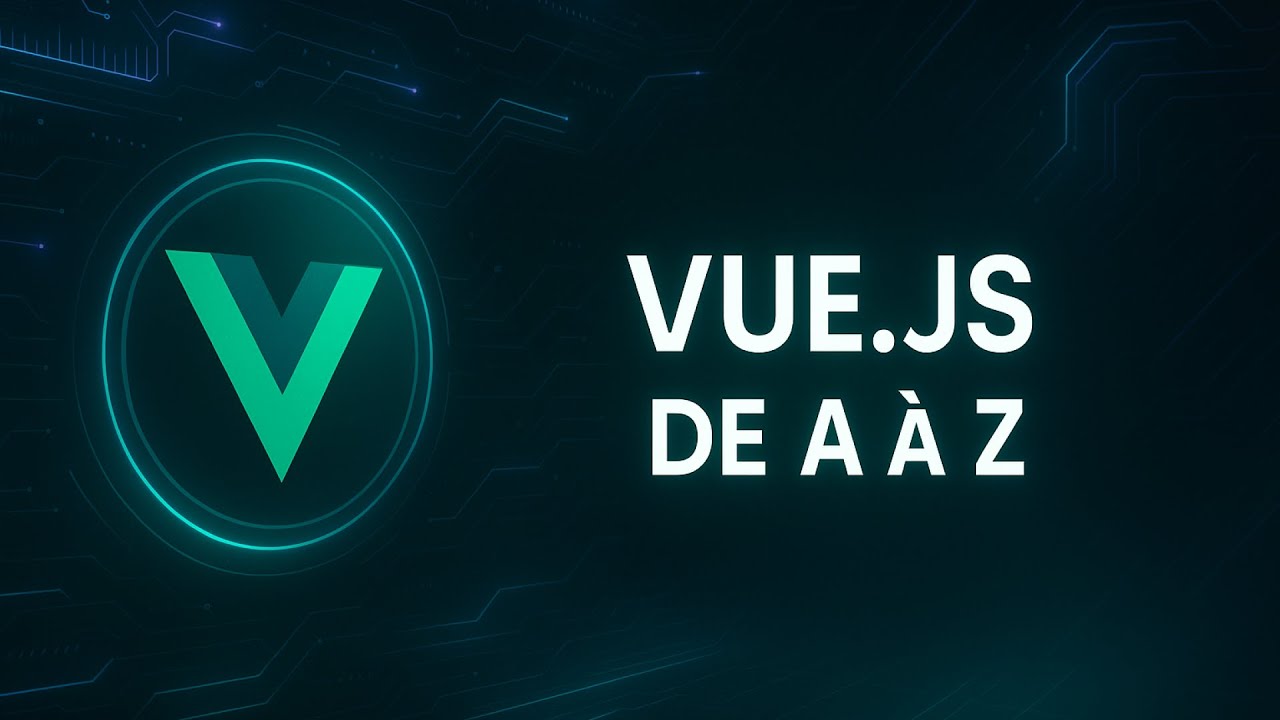 Vue.js de A à Z - Partie 2 : Modificateurs, v-model, ref, Computed & Tailwind CSS