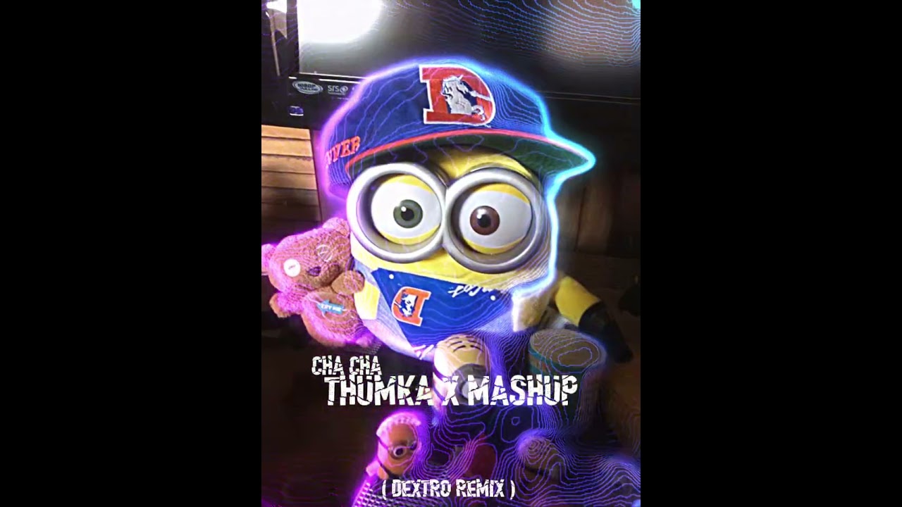 Cha cha Thumka X mashup ( Dextro Remix )