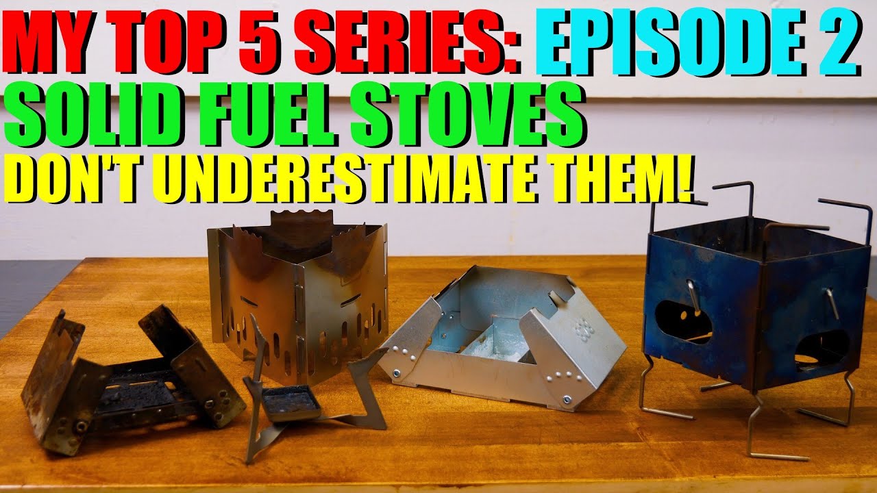 My Top 5 SOLID FUEL STOVES - Not To Be UNDERESTIMATED!