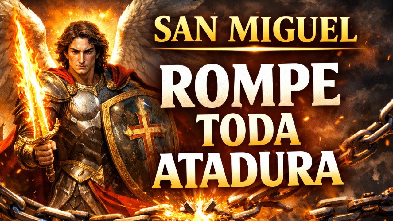ORACIÓN PODEROSA SAN MIGUEL ARCÁNGEL | ROMPE ENVIDIAS Y MALAS ENERGÍAS.