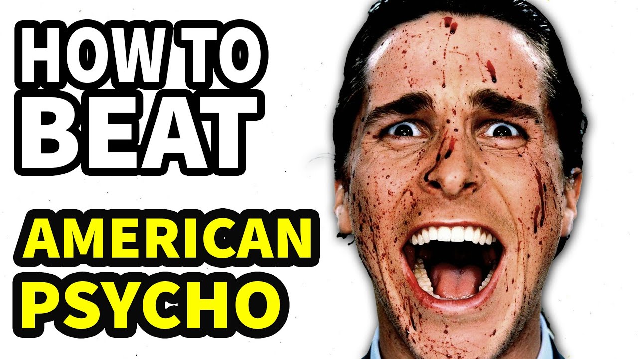 Comment Battre PATRICK BATEMAN Dans AMERICAN PSYCHO