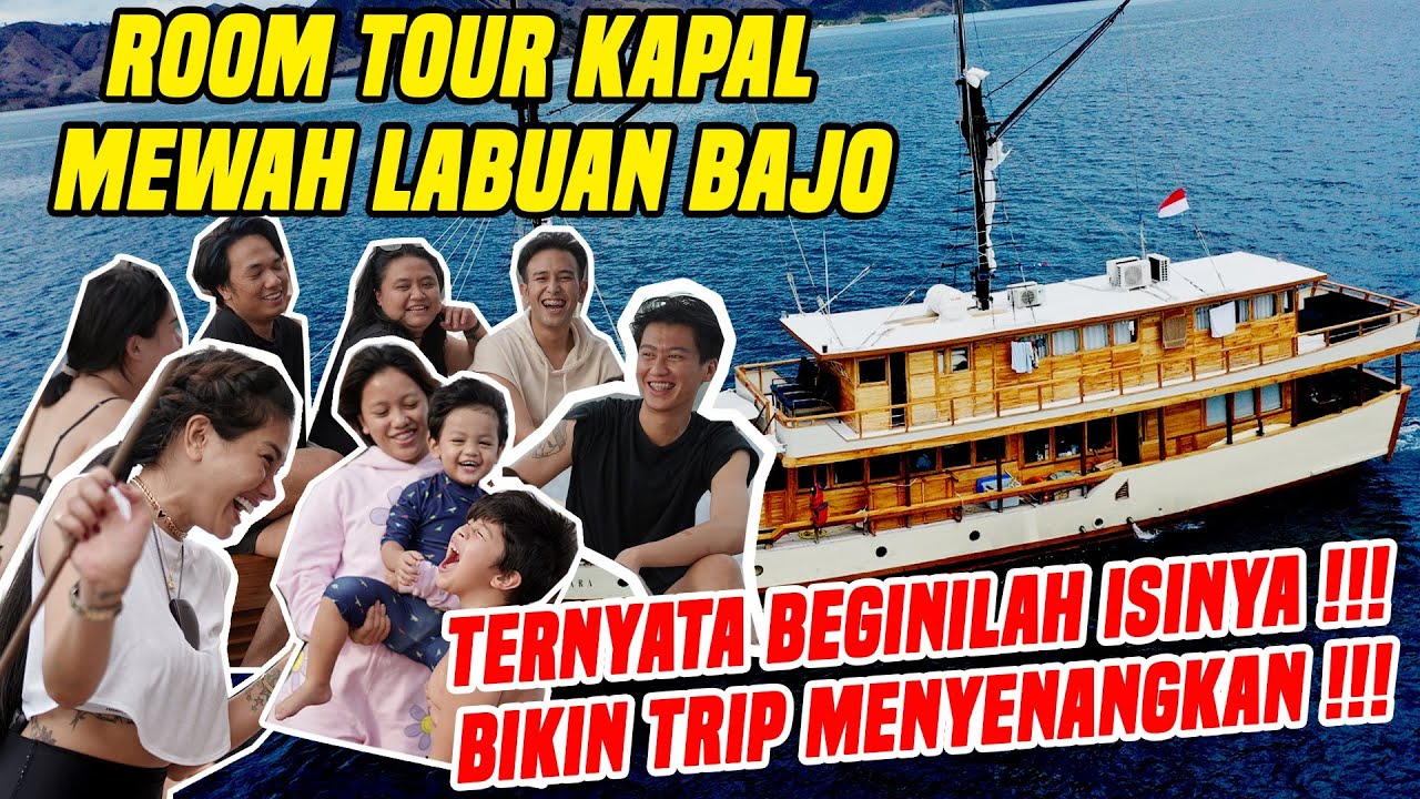 ROOM TOUR KAPAL MEWAH LABUAN BAJO !!! BAKAL JADI TRIP YANG MENYENANGKAN DAN SERU POKOKNYA !!!