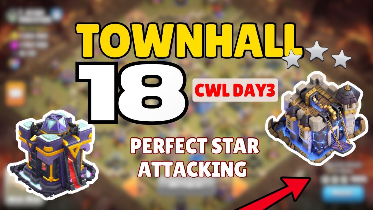 (CWL DAY-3) TH15 Vs TH 18 Maxed Base
