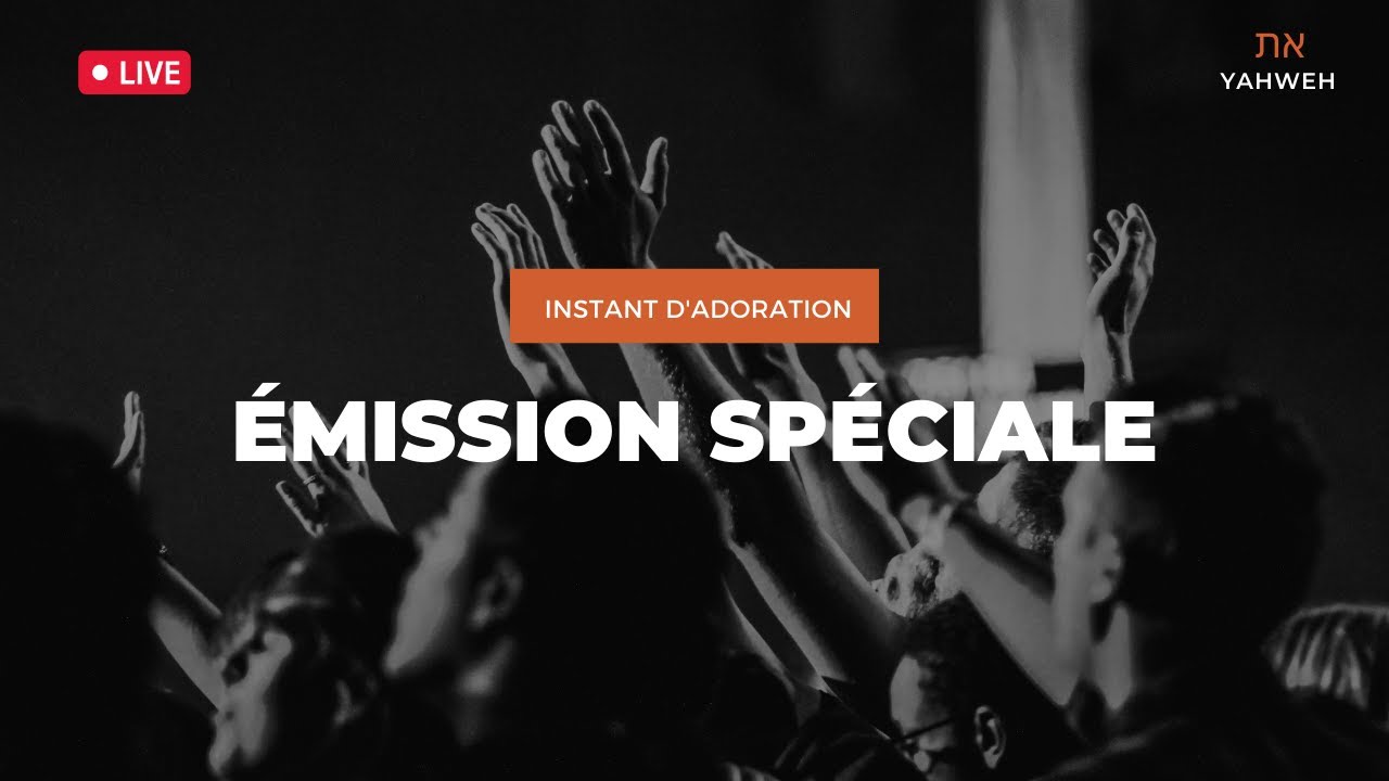 Emission spéciale | Instant d'adoration