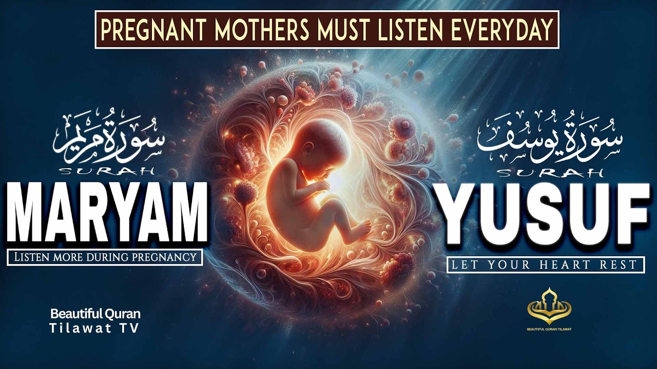 The Miracle of Surah Yusuf & Surah Maryam | Powerful Quran Recitation for Pregnancy | #surahmaryam