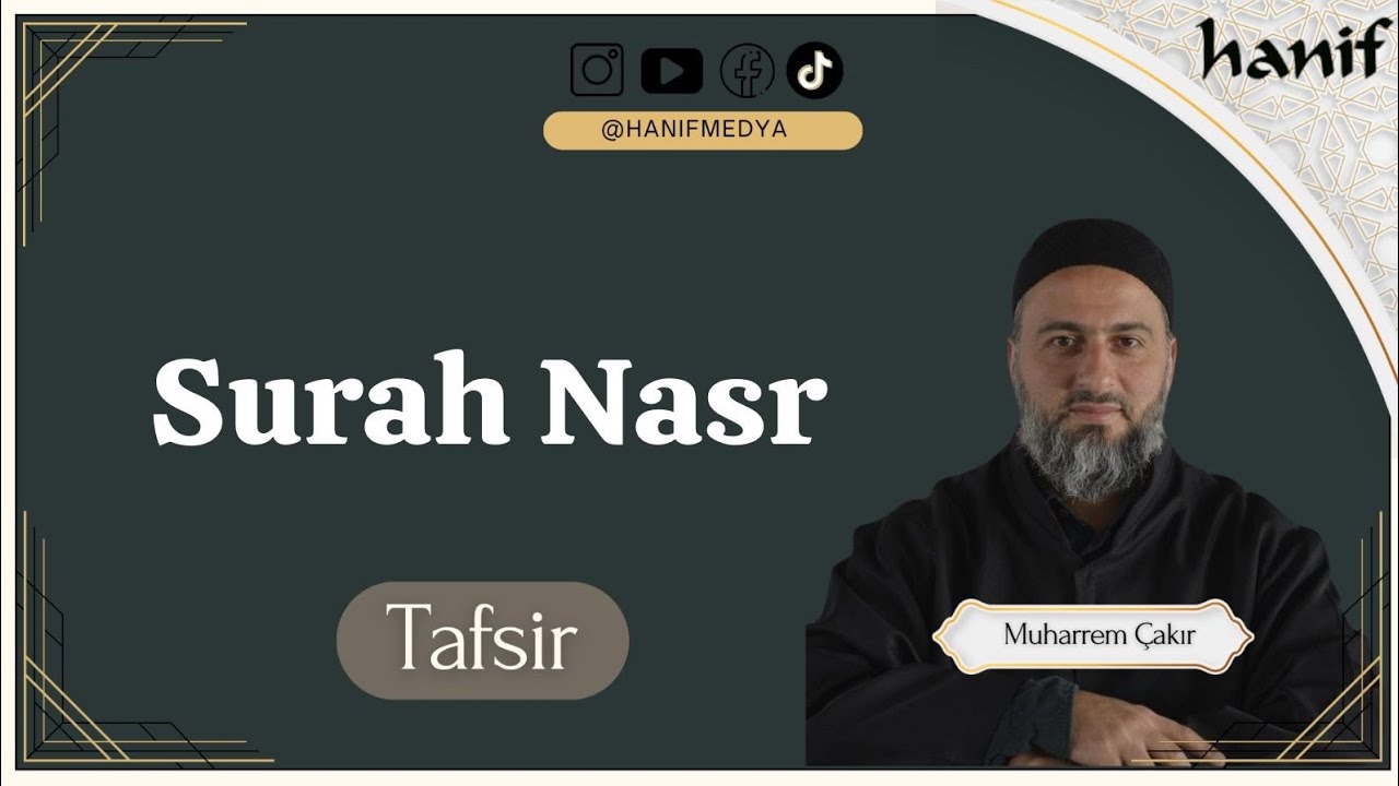 Sura Nasr (Tafsir) - Muharrem Cakir
