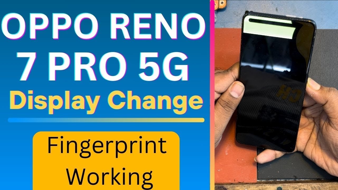 OPPO RENO 7 PRO 5G DISPLAY CHANGE