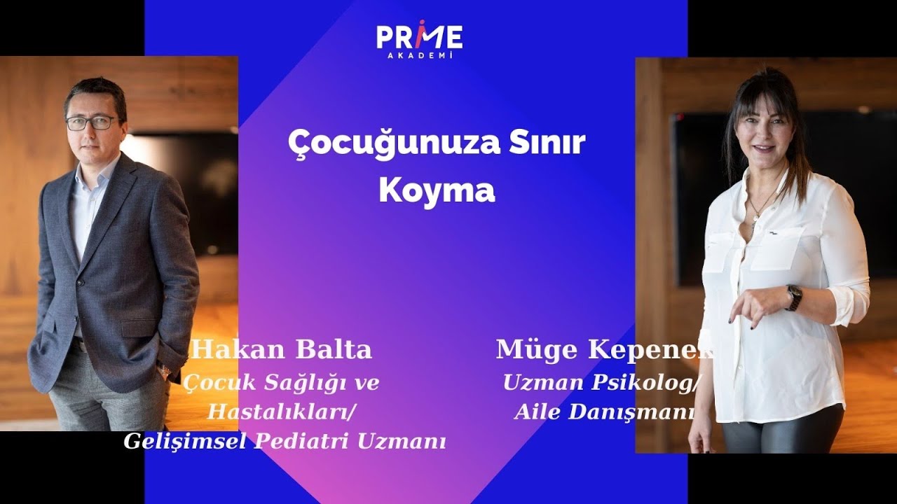 Erken Çocukluk Döneminde Sınır ve Kural Koyma | Müge Kepenek | Hakan Balta