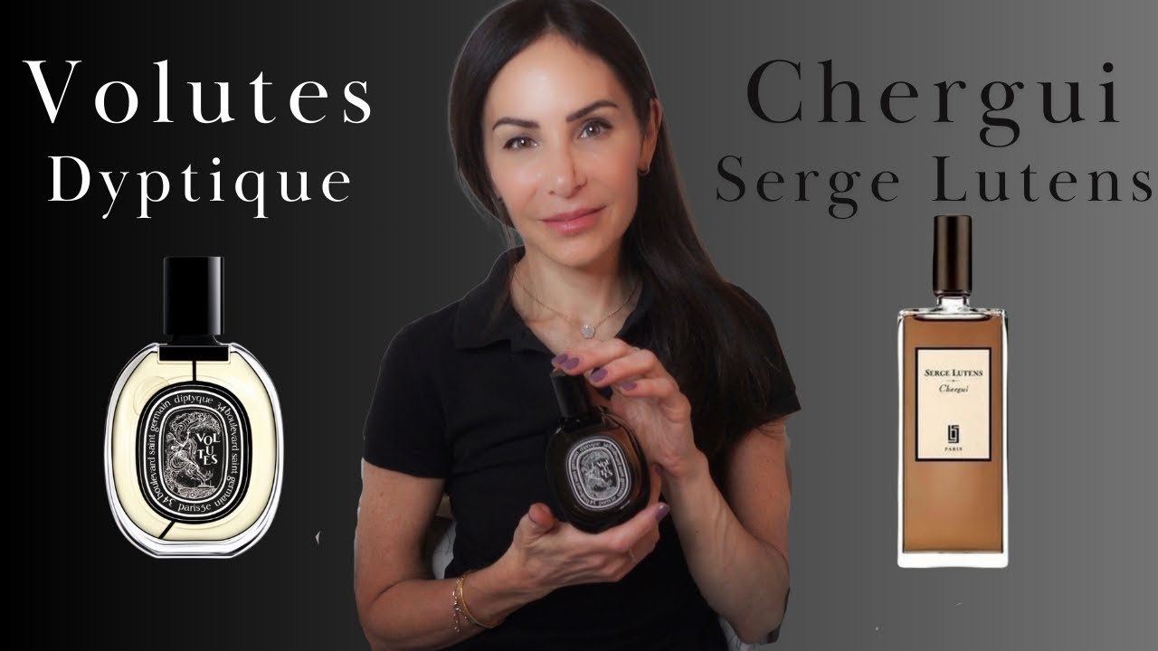 Volutes by Dyptique & Chergui by Serge Lutens