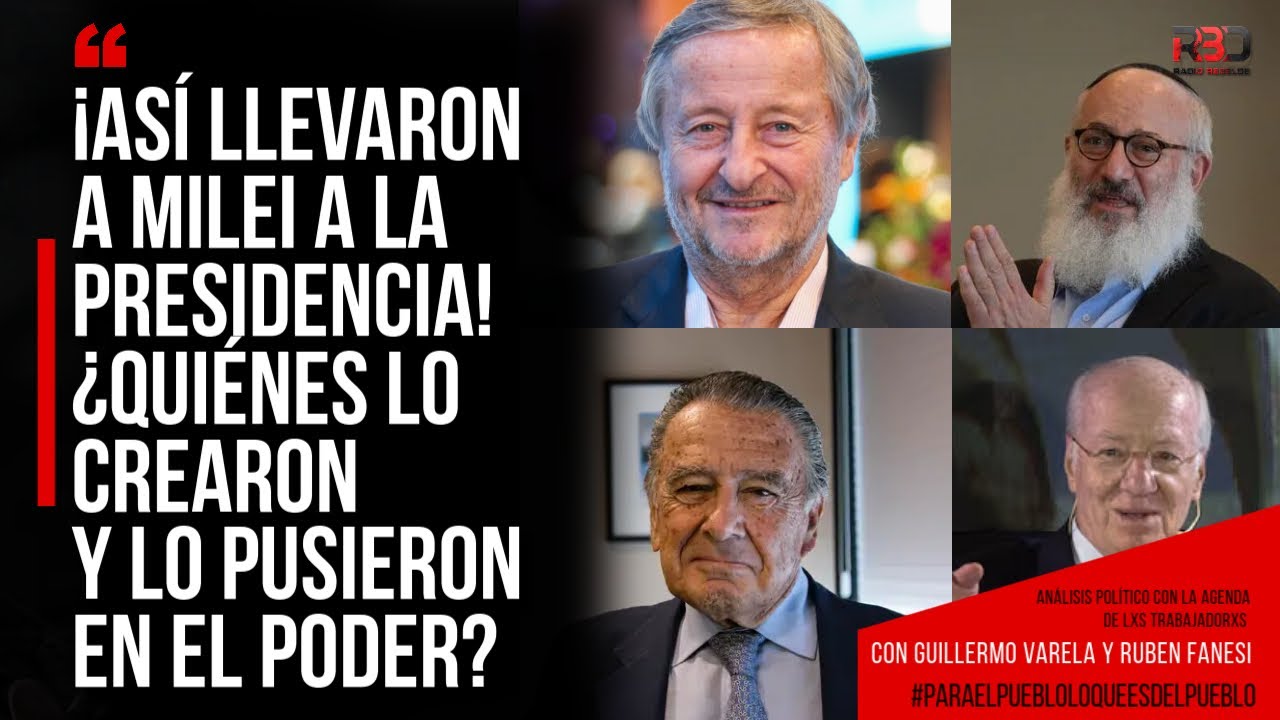 ¡Así llevaron a MILEI a la PRESIDENCIA! 😱 Quiénes lo CREARON y lo pusieron en el PODER