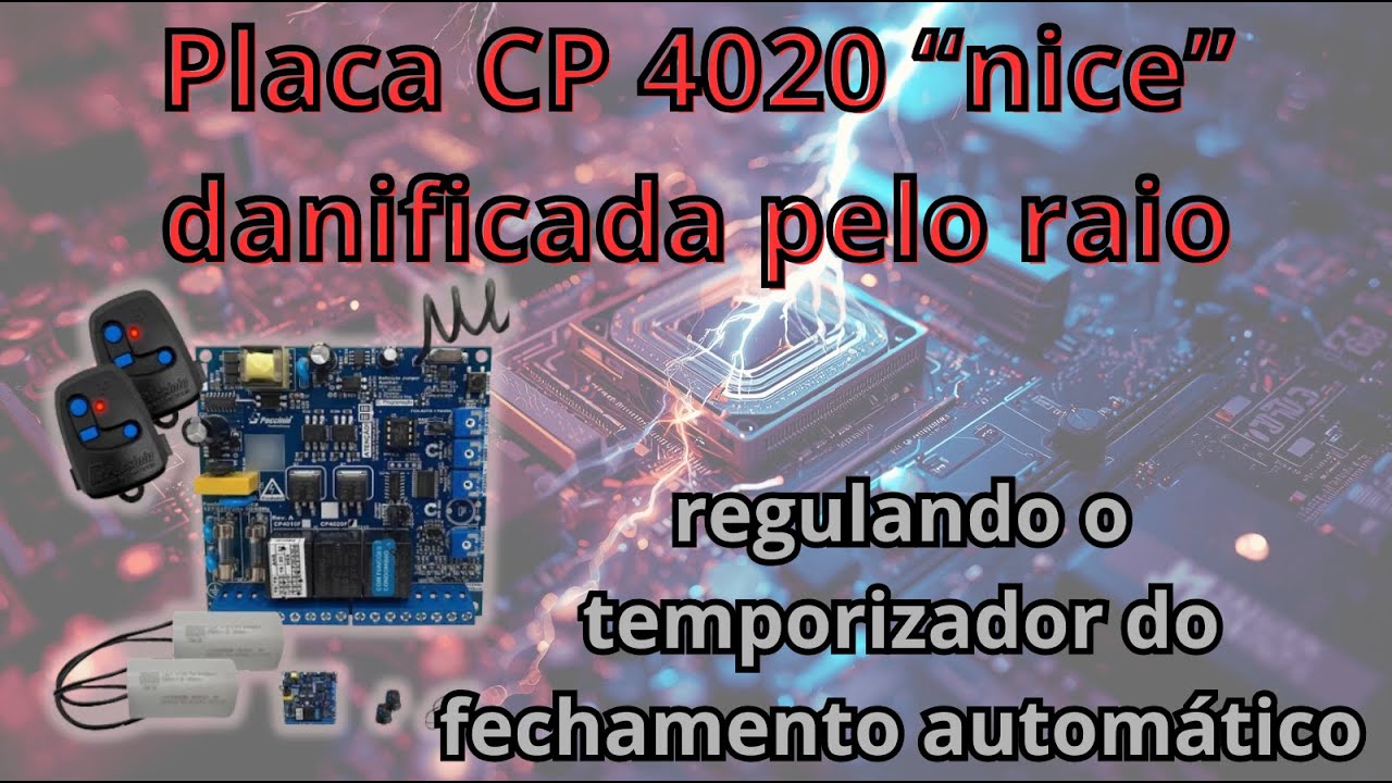 Placa CP 4020 Queimada Por Raio, Trocada | Configurando Tempo De Fechamento Automático #nice