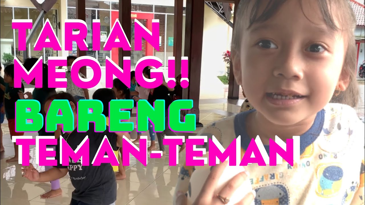 MENARI MEONG!!BARENG TEMAN-TEMAN BARU!! #tarimeong #menari