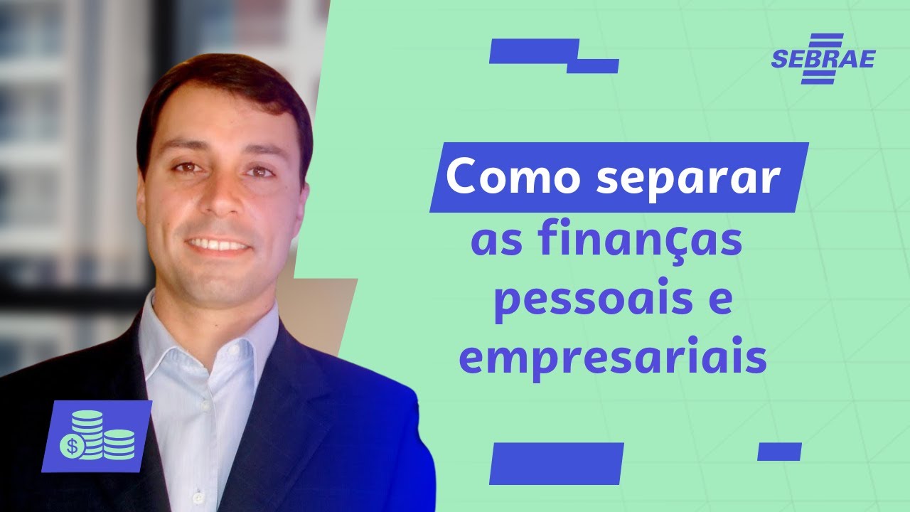 Como SEPARAR meus gastos PESSOAIS das despesas da MINHA EMPRESA? - Aprenda com o Sebrae