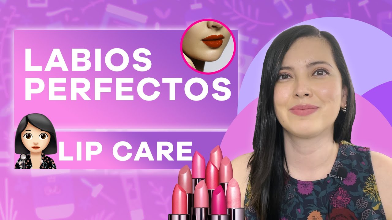 Dermatóloga te cuenta como cuidar tus labios