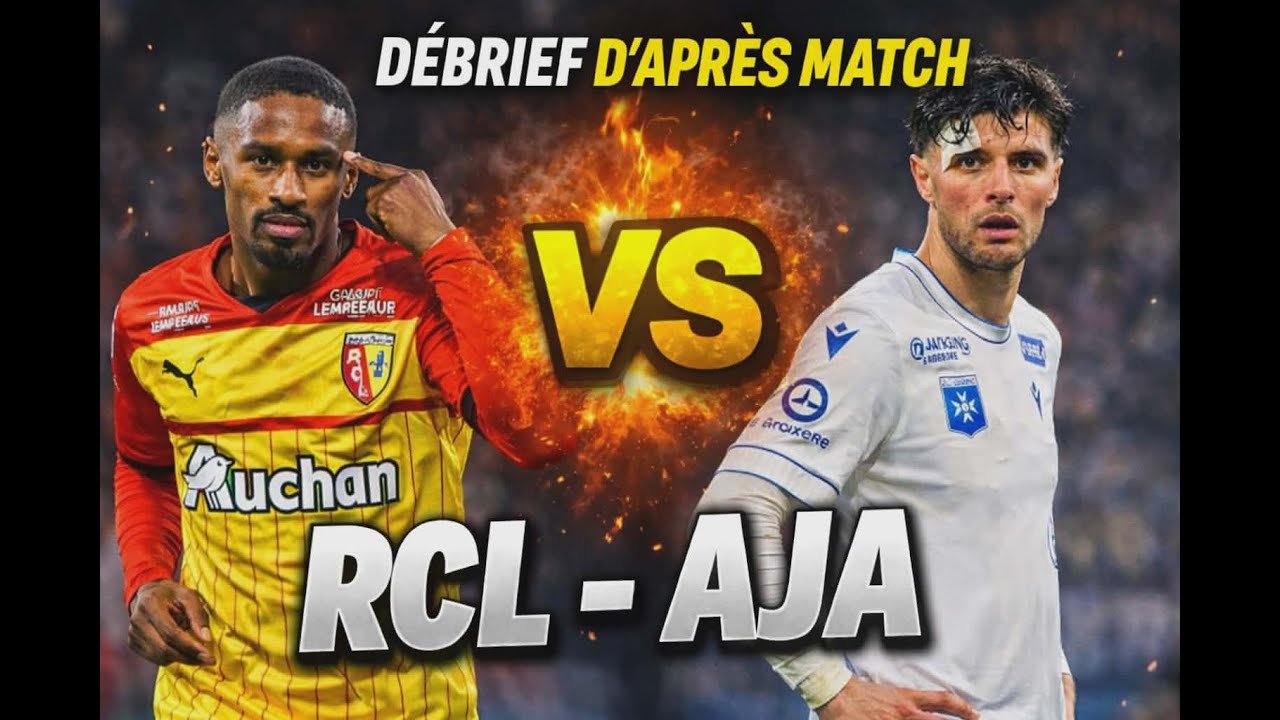 Débrief d'Après-Match : RC Lens-AJA (1-0) J18 